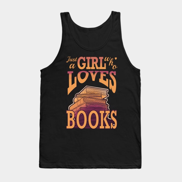 just a girl who loves books Tank Top by weilertsen
